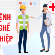 Bệnh nghề nghiệp luôn được người lao động quan tâm